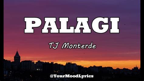 TJ Monterde – Palagi Lyrics .